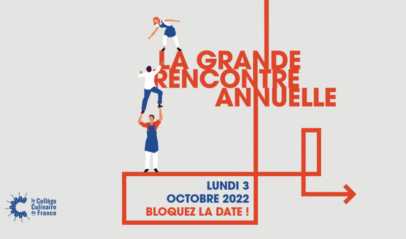 GRANDE RENCONTRE ANNUELLE 2022 - Collège Culinaire de France