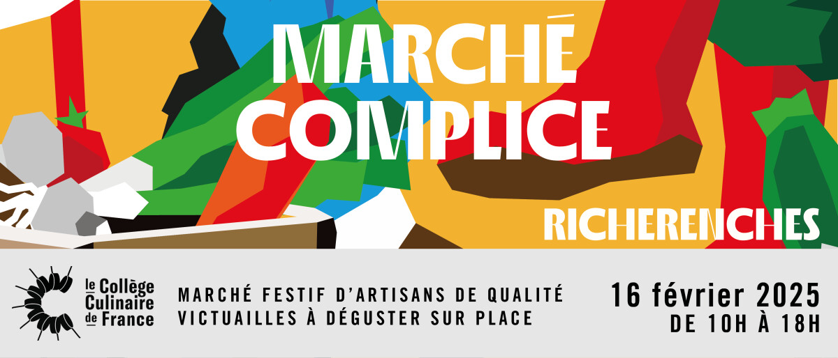 MARCHE COMPLICE RICHERENCHES - Collège Culinaire de France