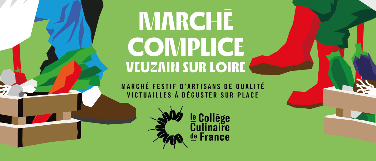 MARCHE COMPLICE DE VEUZAIN SUR LOIRE - Collège Culinaire de France