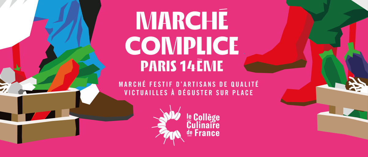 MARCHÉ COMPLICE DE PARIS - Collège Culinaire de France