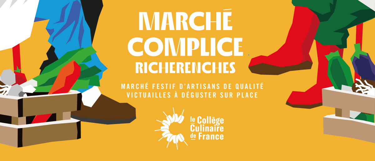 MARCHE COMPLICE RICHERENCHES - Collège Culinaire de France