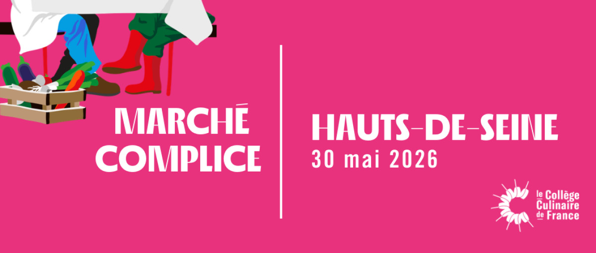 MARCHÉ COMPLICE DES HAUTS DE SEINE - College Culinaire de France