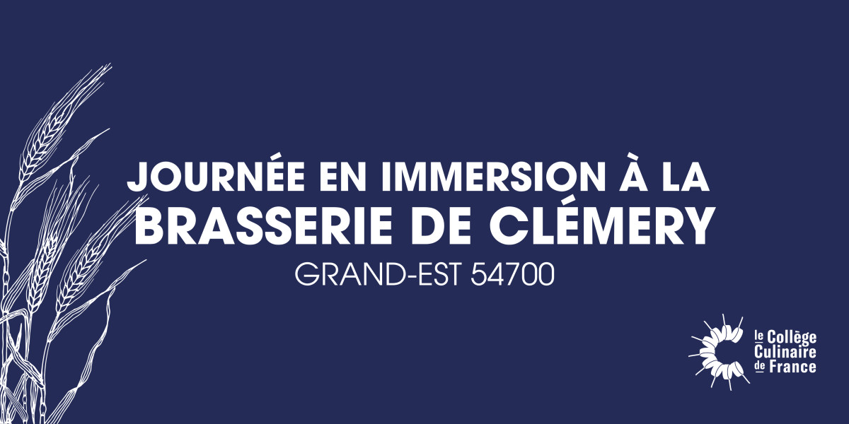 JOURNÉE EN IMMERSION à la  Brasserie de Clémery - College Culinaire de France