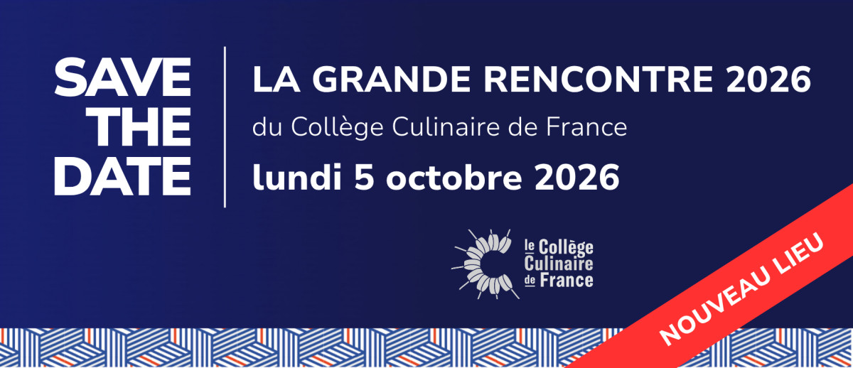LA GRANDE RENCONTRE ANNUELLE 2026 - College Culinaire de France